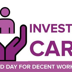 World Day for Decent Work, 7 October 2019 - “Investing in care for gender equality”
