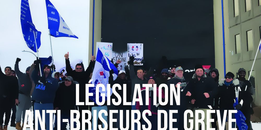 L'AIM Canada applaudit la loi anti-briseurs de grève !