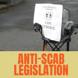 IAM Canada's Response to the Third Reading Adoption of the Anti-Scab Bill (C-58)