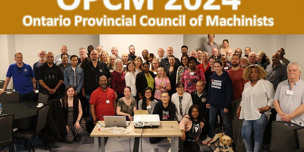 Le 60e congrès annuels du Conseil provincial des machinistes de l'Ontario a été un véritable succès