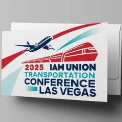 2025 IAM TRANSPORTATION CONFERENCE:  DATES & DETAILS ANNOUNCED