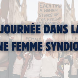 Une Journée dans la Vie d’une Femme Syndiquée