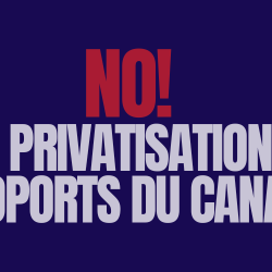 Le syndicat de l’IAM s'oppose à toute privatisation des aéroports canadiens